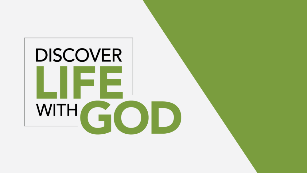 Discover Life With God